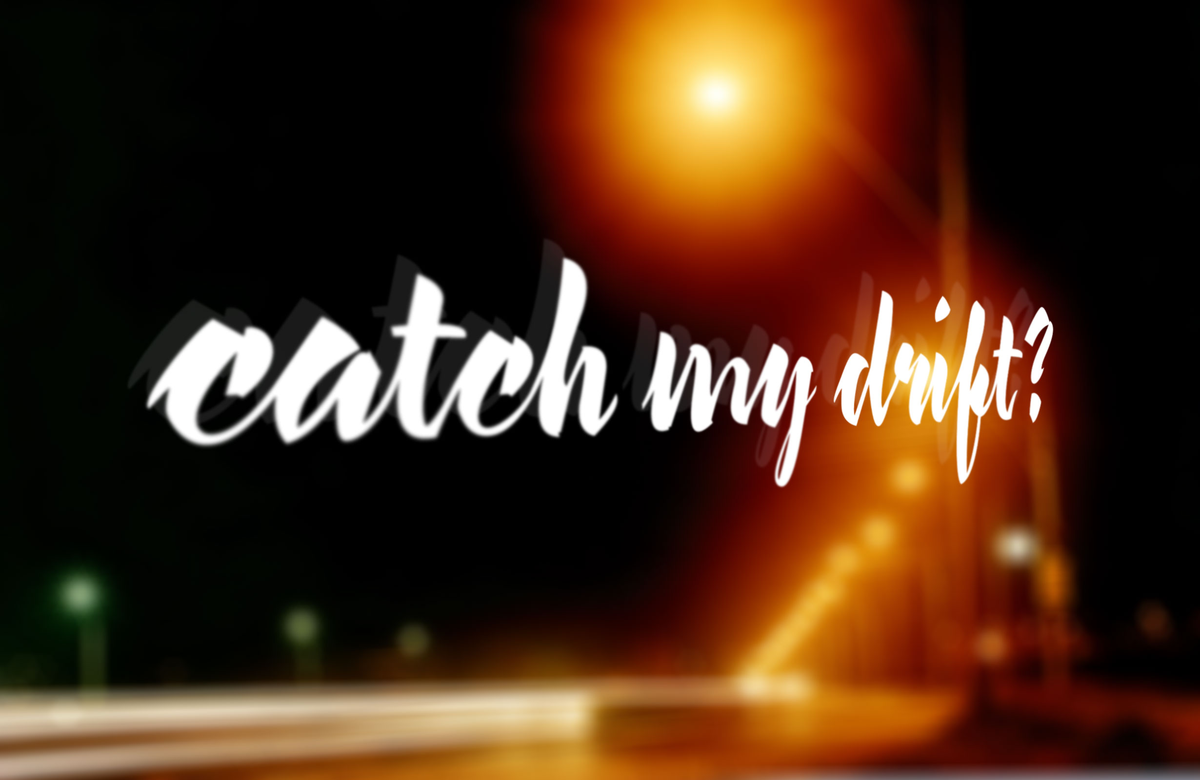 Catch My Drift Vinyl Decal Sticker